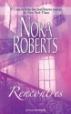 Rencontres - Nora Roberts