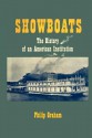 Showboats: The History of an American Institution - Philip Graham