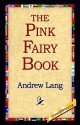 The Pink Fairy Book - Andrew Lang