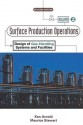 Surface Production Operations, Volume 2:: Design of Gas-Handling Systems and Facilities - Ken Arnold, Maurice Stewart