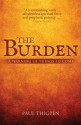 The Burden: A Warning of Things to Come - Paul Thigpen