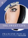 The Sweet Life 4: Secrets and Seductions - Francine Pascal