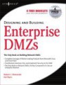 Designing and Building Enterprise DMZs - Ido Dubrawsky, Hal Flynn