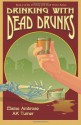 Drinking with Dead Drunks (Volume 2) - Elaine Ambrose, Ak Turner