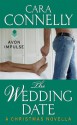 The Wedding Date: A Christmas Novella - Cara Connelly