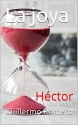 La joya: Héctor (Spanish Edition) - Guillermo Romero