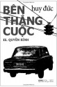 Ben Thang Cuoc II - Quyen Binh (Ben Thang Cuoc) - Huy Đức, Trần Minh Khôi, trình bày) Phùng Văn Vĩnh (thiết kế bìa, Trần Minh Triết (minh họa)