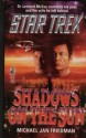 Shadows on the Sun (Star Trek) - Michael Jan Friedman