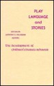 Play, Language, and Stories: The Development of Children's Literate Behavior - Lee Galda