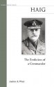 Haig: The Evolution of a Commander - Andrew Wiest