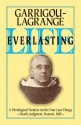 Life Everlasting and the Immensity of the Soul: A Theological Treatise on the Four Last Things: Death, Judgment, Heaven, Hell - Reginald Garrigou-Lagrange, Patrick Cummins