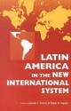 Latin America In The New International System - Joseph S. Tulchin