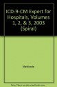 ICD-9-CM Expert for Hospitals, Volumes 1, 2, & 3, 2003 (Spiral) - Medicode