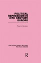 Political Repression in 19th Century Europe (Routledge Library Editions: Political Science Volume 24) (Routledge Library Editions:Political Science) - Robert J. Goldstein