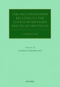 The 1951 Convention Relating to the Status of Refugees and Its 1967 Protocol: A Commentary - Andreas Zimmermann