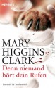 Denn niemand hört dein Rufen - Karl-Heinz Ebnet, Mary Higgins Clark, Andreas Gressmann