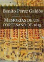 Memorias de un cortesano de 1815 (Episodios Nacionales II - 2) - Benito Pérez Galdós