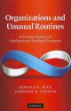 Organizations and Unusual Routines: A Systems Analysis of Dysfunctional Feedback Processes - Ronald E. Rice, Stephen D. Cooper