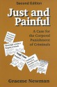 Just And Painful: A Case For The Corporal Punishment Of Criminals - Graeme Newman