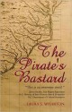 The Pirate's Bastard - Laura S. Wharton