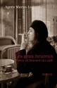 Les gens heureux lisent et boivent du café (French Edition) - Agnès Martin-Lugand