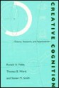 Creative Cognition: Theory, Research, and Application - Ronald A. Finke, Thomas B. Ward, Steven M. Smith