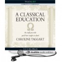 A Classical Education: The Stuff You Wish You'd Been Taught in School - Caroline Taggart, Bill Wallis