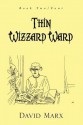 Thin Wizzard Ward - David Marx