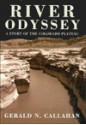 River Odyssey: A Story Of The Colorado Plateau - Gerald N. Callahan