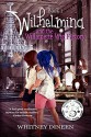 Wilhelmina and the Willamette Wig Factory (The Willy and Tommy Adventures Book 1) - Whitney Dineen, Donna Murillo