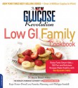 The New Glucose Revolution Low GI Family Cookbook: Raise Food-Smart Kids--100 Fun and Delicious Recipes Made Healthy with the Glycemic Index - Jennie Brand-Miller, Kaye Foster-Powell, Anneka Manning, Philippa Sandall