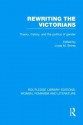 Rewriting the Victorians: Theory, History, and the Politics of Gender - Linda M. Shires