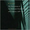 Works: The Architecture of A.J. Diamond, Donald Schmitt and Company, 1968-1995 - A.J. Diamond, Brian Carter, Donald Schmitt and Company Staff