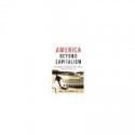 America Beyond Capitalism: Reclaiming Our Wealth, Our Liberty, and Our Democracy by Alperovitz, Gar [Wiley, 2006] ( Paperback ) [Paperback] - Gar Alperovitz