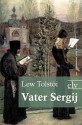 Vater Sergij - Leo Tolstoy