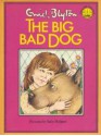 The Big Bad Dog - Enid Blyton, Sally Holmes