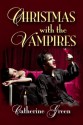 Christmas With the Vampires - Catherine Green