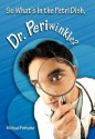 So What's in the Petri Dish, Dr. Periwinkle? - Michael Fontaine