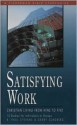 Satisfying Work: Christian Living from Nine to Five - R. Paul Stevens, Gerry Schoberg