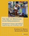 The Art of Modeling with Spreadsheets: Management Science, Spreadsheet Engineering, and Modeling Craft - Stephen G. Powell, Kenneth R. Baker