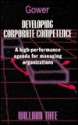 Developing Corporate Competence: A New Agenda for Management Performance - William Tate