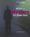 Write a Mystery in 5 Simple Steps - Amy Dunkleberger