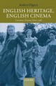 English Heritage, English Cinema: Costume Drama Since 1980 - Andrew Higson