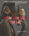 How Animals Think - Rebecca Stefoff