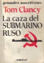 La Caza Del Submarino Ruso - Tom Clancy