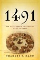 1491: New Revelations of the Americas Before Columbus - Charles C. Mann