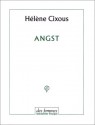 Angst - Hélène Cixous, Hڳelڲene Cixous