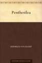 Penthesilea: A Tragic Drama - Heinrich von Kleist, Joel Agee, Maurice Sendak