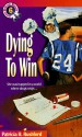 Dying to Win - Patricia H. Rushford