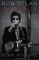 Bob Dylan in America - Sean Wilentz